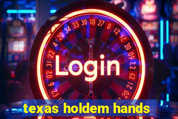 texas holdem hands